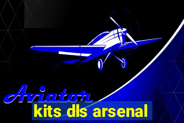 kits dls arsenal